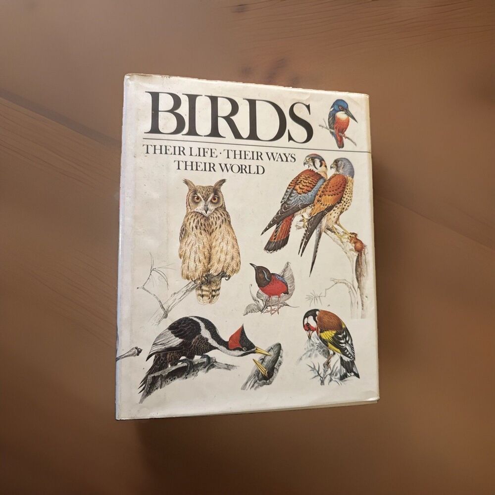 Birds Their Life Their Ways Their World Illustrated Hardcover Book 1979 R.D.
